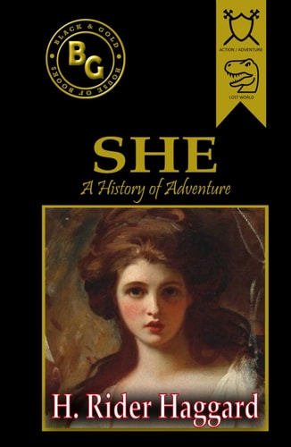 She (Black & Gold Classics): A History of Adventure