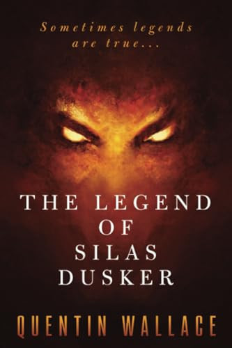 The Legend of Silas Dusker