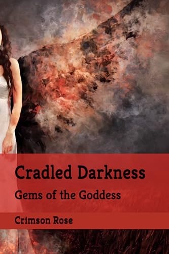 Cradled Darkness Gems of the Goddess