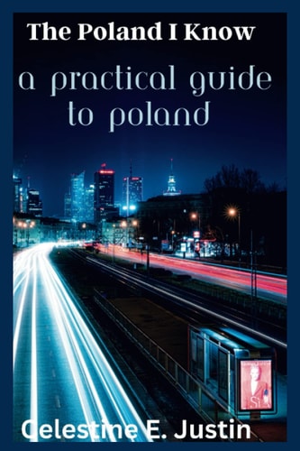The Poland I Know A Practical Guide To Poland
