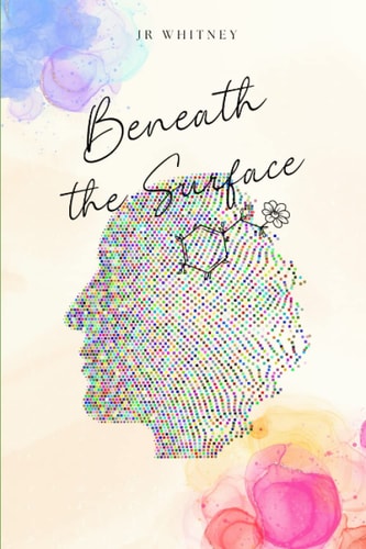 Beneath the Surface