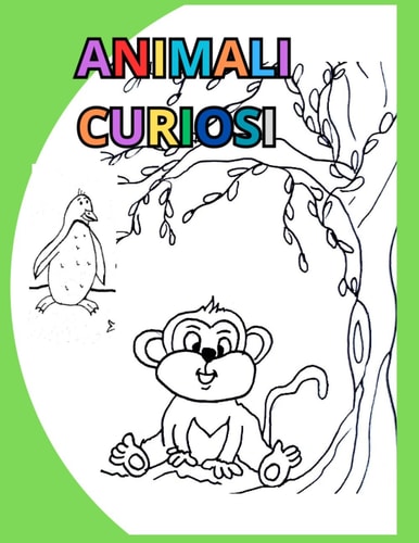 ANIMALI CURIOSI (Italian Edition)