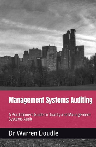 Management Systems Auditing: A Practitioners Guide to Quality and Management Systems Audit