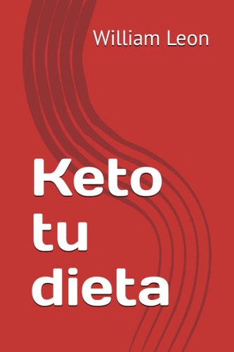 Keto tu dieta (Spanish Edition)
