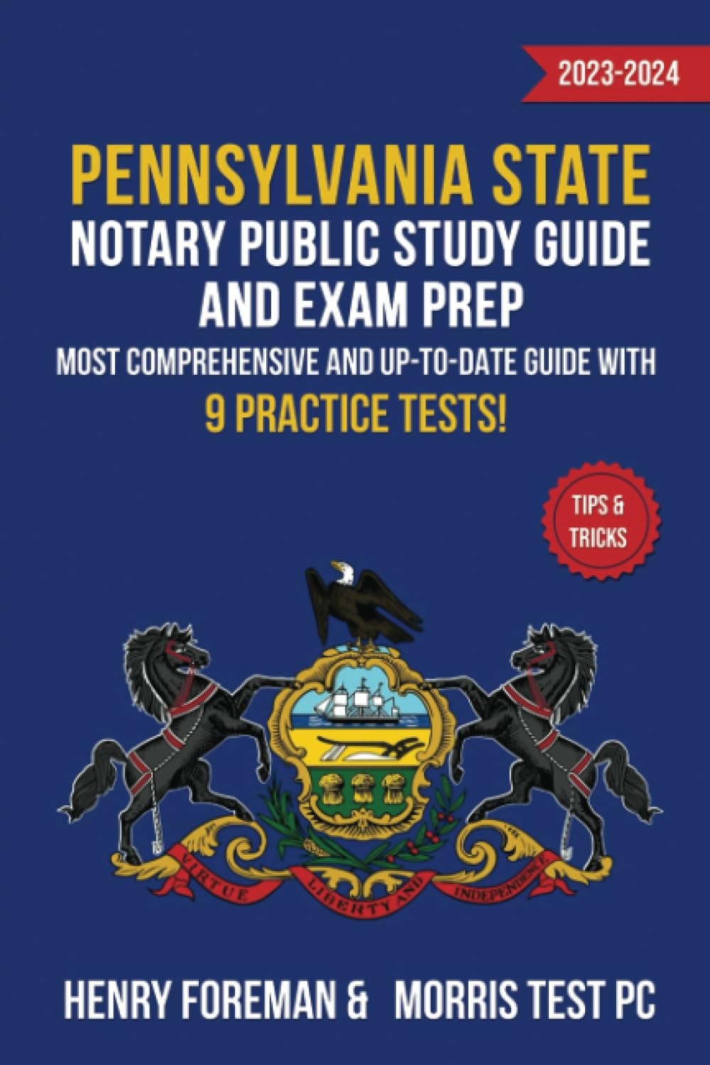 Pennsylvania State Notary Public Study Guide and Exam Prep 2023-2024: Most Comprehensive and Up-To-Date Guide with 9 Practice Tests!