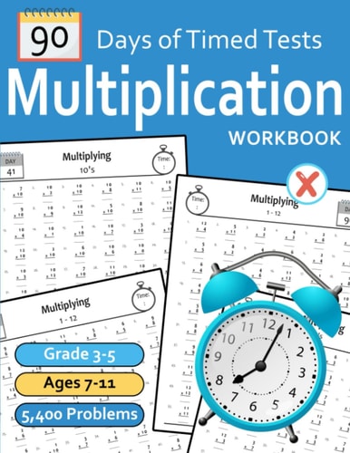 90 Days of Timed Tests Multiplication Workbook: Essential Math Practice for Grades 3-5