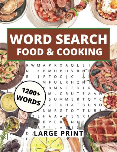 Food and Cooking Word Search Large Print: Food Word Search for Adults and Seniors 1200+ Words