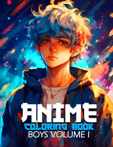 Anime Coloring Book: Boys Volume 1 | 50 Awesome Illustrations of Cool Boy Portraits