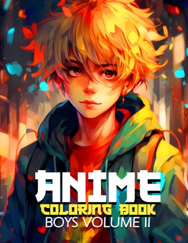 Anime Coloring Book: Boys Volume 2 | 50 Awesome Illustrations of Cool Boy Portraits (Anime Coloring Books)