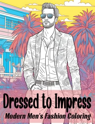 Dressed to Impress: Modern Men's Fashion Coloring Book
