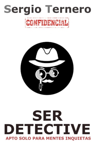 SER DETECTIVES: APTO SOLO PARA MENTES INQUIETAS (Toda la formación en Seguridad Privada) (Spanish Edition)
