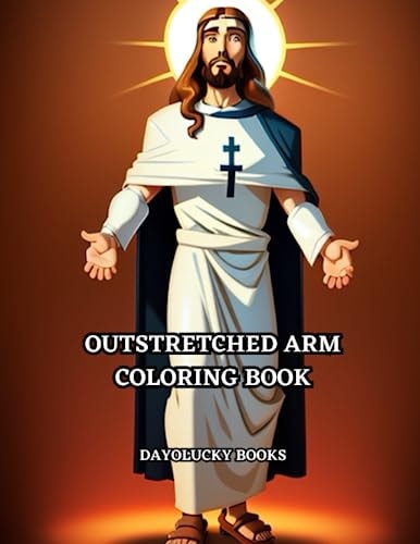 OUTSTRETCHED ARM COLORING BOOK: A good material for christian children, adults and family