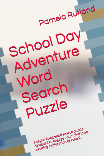 School Day Adventure Word Search Puzzle: a captivating word search puzzle designed to engage your mind in an exciting exploration of school.