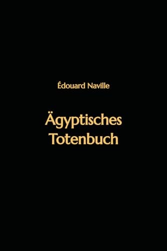 Ägyptisches Totenbuch (German Edition)