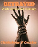 Betrayed - A Tale of Love and Mystery