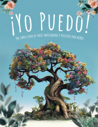 ¡Yo Puedo! - Un Libro para Colorear con Frases Motivadoras y Positivas para los Niños: Frases para la confianza en uno mismo con 27 Ilustraciones para ... - Niños de 7 a 14 años. (Spanish Edition)