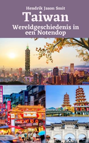 Taiwan Wereldgeschiedenis in een Notendop