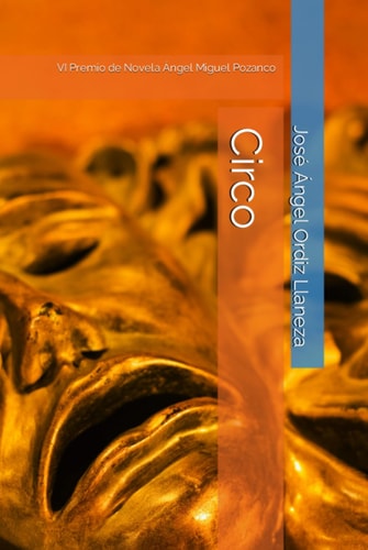 Circo: (VI Premio de Novela Ángel Miguel Pozanco) (Spanish Edition)