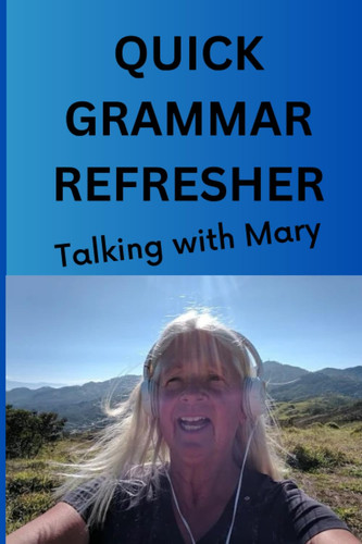 Quick Grammar Refresher: Talking with Mary
