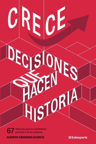 CRECE, Decisiones que hacen historia edición b&w