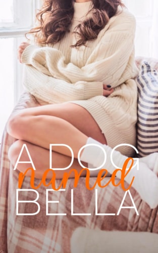 A Dog Named Bella (Small Town Sparks)
