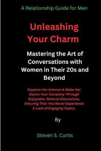 Unleashing Your Charm: Mastering the Art of Conversations with Women in Their 20s and Beyond