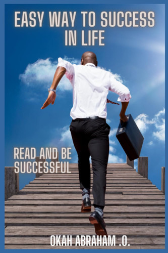 Easy Way to Success in Life Read and Be Successful