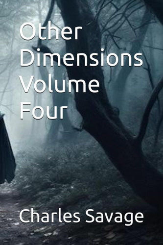 Other Dimensions Volume Four