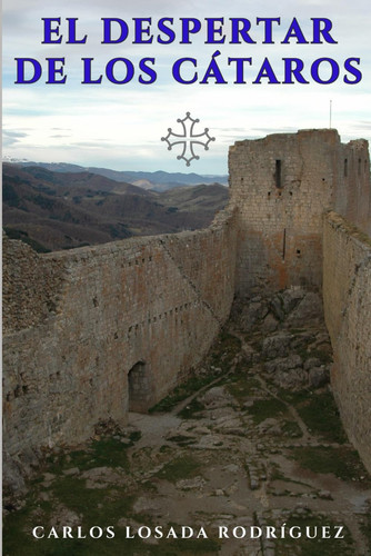 El Despertar de los Cátaros (Spanish Edition)