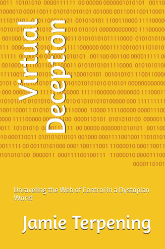 Virtual Deception Unraveling the Web of Control in a Dystopian World