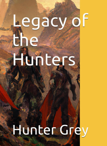 Legacy of the Hunters