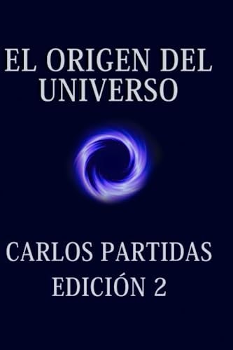 El Origen del Universo El Universo Se Crea a Sí Mismo Por El Movimiento de la Energía