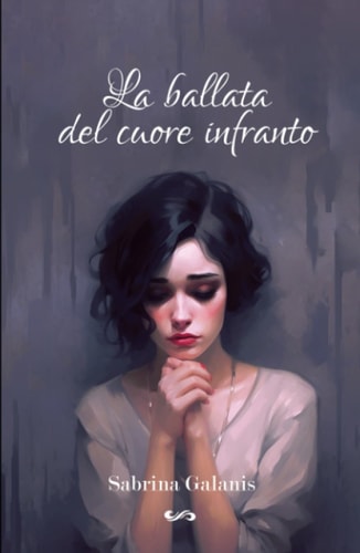La Ballata Del Cuore Infranto (Italian Edition)
