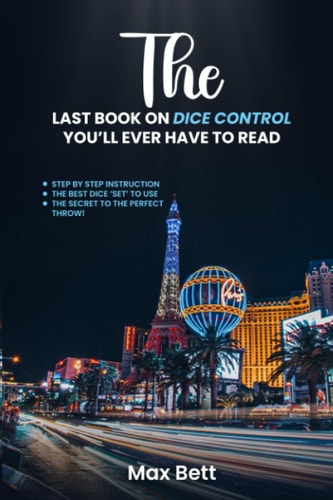 THE LAST BOOK ON DICE CONTROL YOU’LL EVER HAVE TO READ