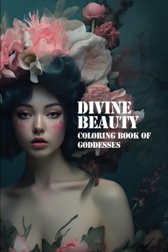 Divine Beauty Coloring Book of Goddesses
