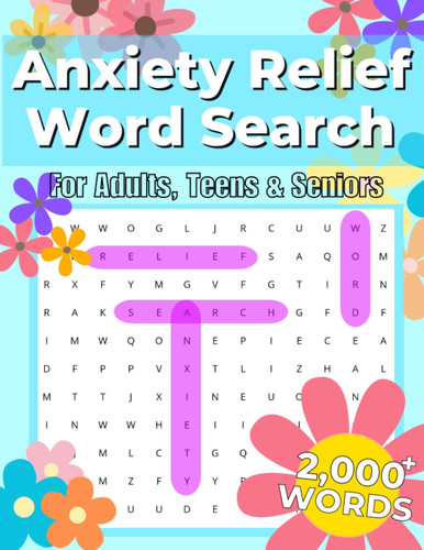 Anxiety Relief Word Search: For Adults, Teens & Seniors