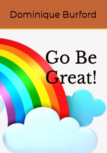 Go Be Great!