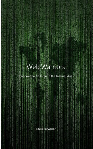 Web Warriors: Empowering Children in the Internet Age