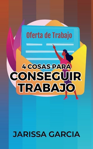 4 Cosas para conseguir trabajo (Spanish Edition)