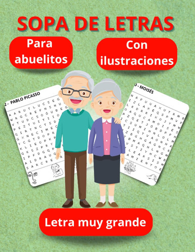 Sopa De Letras Para Los Abuelos Letra Muy Grande Con Ilustraciones: Pasatiempos Para Disfrutar Sopas De Letras En Español (Spanish Edition)