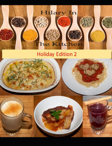 Hilary In The Kitchen: Holiday Edition 2