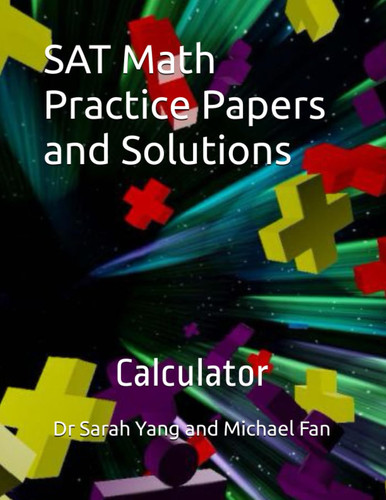 SAT Math Practice Papers and Solutions: Calculator