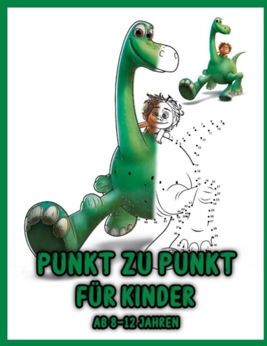 punkt zu punkt für kinder ab 8-12 Jahren: Das zahlen verbinden, Aktivitätsbuch ist ein tolles Geschenk für Mädchen und Jungen im Alter von 8 bis 12 (German Edition)
