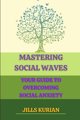 Mastering Social Waves Your Guide to Overcoming Social Anxiety