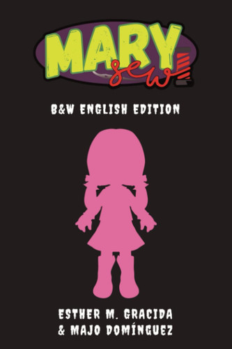 Mary Sew: B&W English Edition