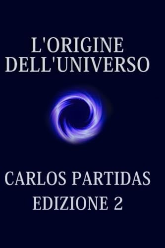 L'Origine Dell'universo L'Universo Si Crea Con Il Movimento Dell'energia