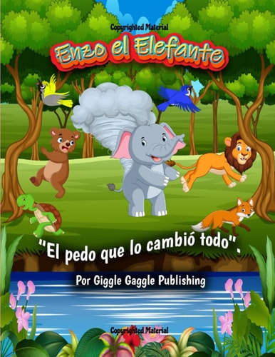 Enzo el elefante (Spanish Edition) El pedo que lo cambió todo: Un divertido libro de lectura en voz alta para niños