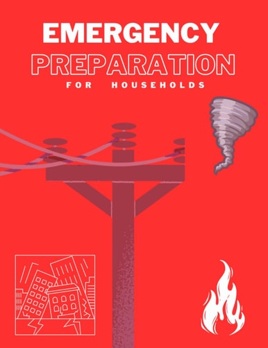 Emergency Preparedness Guide: For Households