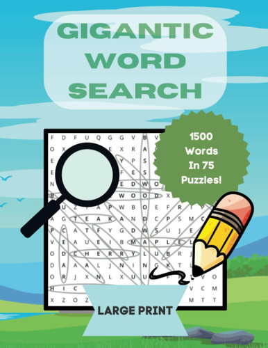 Gigantic Word Search Large Print: 1500 Words To Find Word Search Puzzle Book For Seniors and Adults