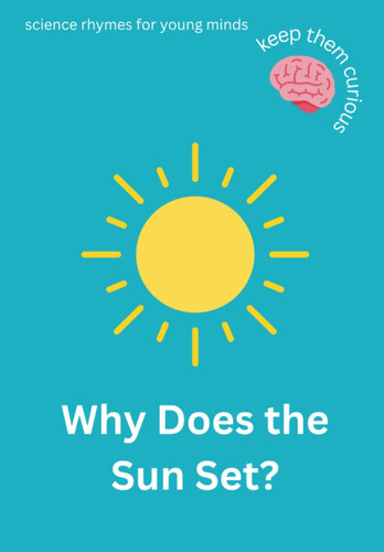 Keep Them Curious: Why Does the Sun Set?